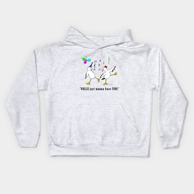 Gulls just wanna have fun Kids Hoodie by dizzycat-biz